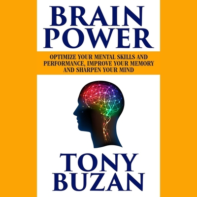 Brain Power: Optimize Your Mental Skills and Pe... B0CLCDYBXQ Book Cover