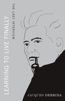 Learning to Live Finally: The Last Interview 1933633190 Book Cover