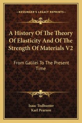 A History Of The Theory Of Elasticity And Of Th... 1163307599 Book Cover