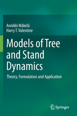Models of Tree and Stand Dynamics: Theory, Form... 3030357635 Book Cover