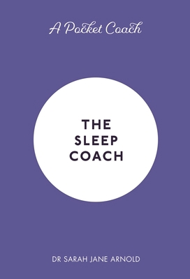 A Pocket Coach: The Sleep Coach 178243917X Book Cover