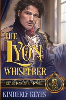 The Lyon Whisperer: The Lyon's Den Connected World B0F84DVMSV Book Cover