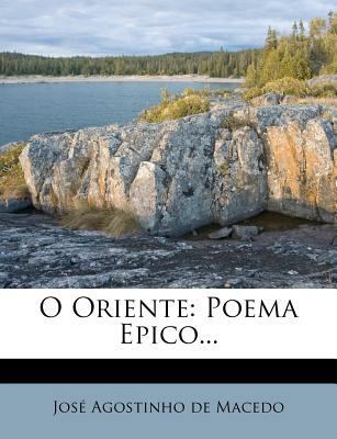 O Oriente: Poema Epico... [Portuguese] 1274895251 Book Cover