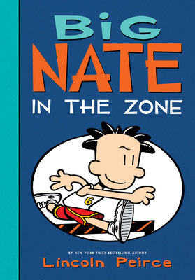 Big Nate: In the Zone 1532145292 Book Cover
