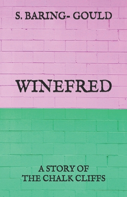 Winefred: A Story of the Chalk Cliffs            Book Cover