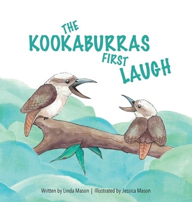 The Kookaburras First Laugh 0987441388 Book Cover