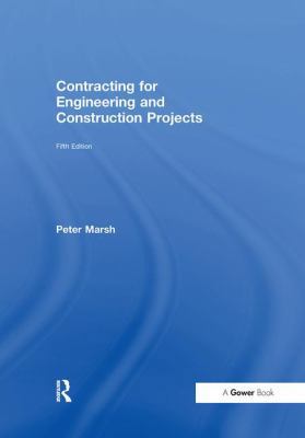 Contracting for Engineering and Construction Pr... 113825617X Book Cover