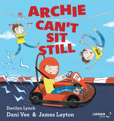 Archie Can't Sit Still 1923345346 Book Cover