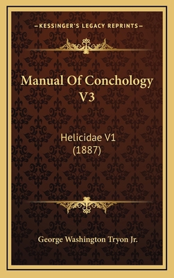 Manual Of Conchology V3: Helicidae V1 (1887) 1168253020 Book Cover