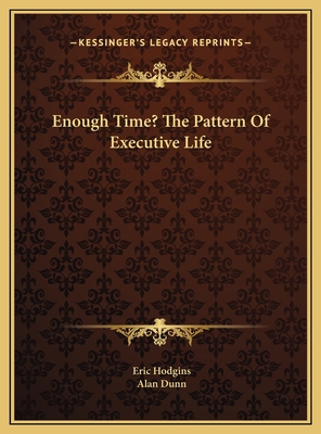 Enough Time? The Pattern Of Executive Life 1169698344 Book Cover