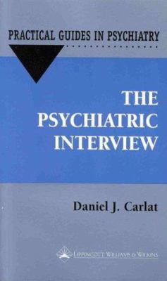 The Psychiatric Interview : A Practical Guide 0683307355 Book Cover