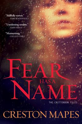 Fear Has a Name: A Novel (The Crittendon Files) 0781408164 Book Cover