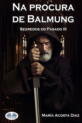 Na procura de Balmung: Segredos do pasado III [Galician] 883545008X Book Cover