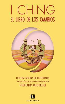 I Ching, El Libro de Los Cambios [Spanish] 9562421287 Book Cover