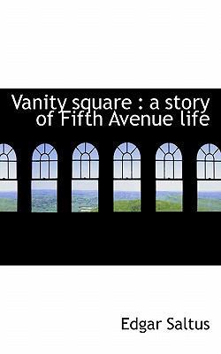 Vanity Square: A Story of Fifth Avenue Life 1117201651 Book Cover