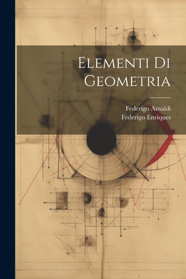 Elementi Di Geometria [Italian] 1021183512 Book Cover