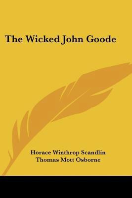 The Wicked John Goode 0548507473 Book Cover