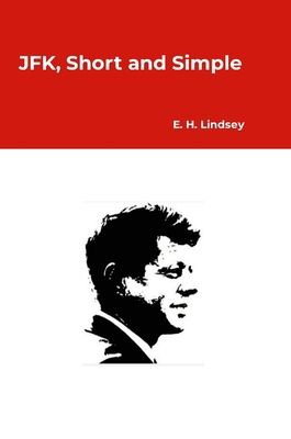 JFK, Short and Simple 1257835580 Book Cover