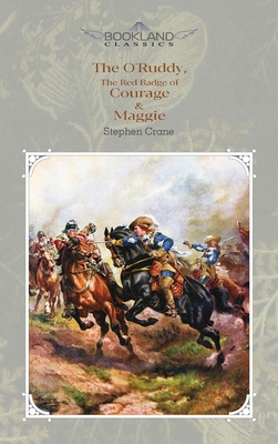 The O'Ruddy, The Red Badge of Courage & Maggie ... 1662702337 Book Cover