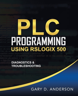 PLC Programming Using RSLogix 500: Diagnostics ... 1734189819 Book Cover
