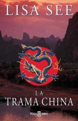 La Trama China (Spanish Edition) [Spanish] 8401328667 Book Cover