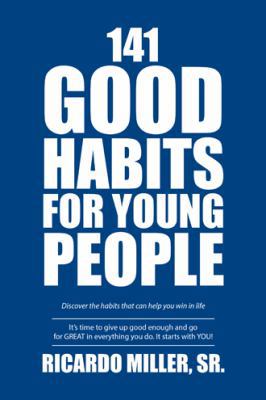 141 Good Habits for Young People: Discover the ... 1524548650 Book Cover
