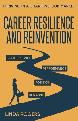 Career Resilience and Reinvention -Thriving in ... B0FF1Y8ZHX Book Cover