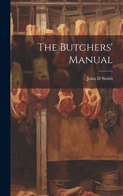 The Butchers' Manual 1019609532 Book Cover