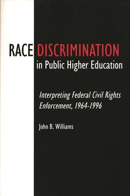 Race Discrimination in Public Higher Education:... 0275959848 Book Cover