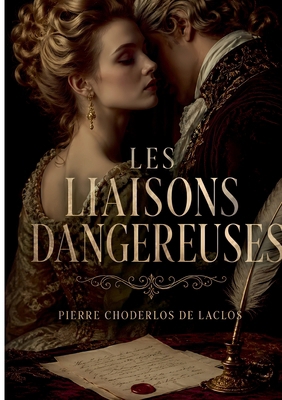 Les Liaisons Dangereuses [French] 2322856754 Book Cover