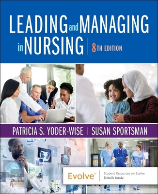 Leading and Managing in Nursing 0323792065 Book Cover