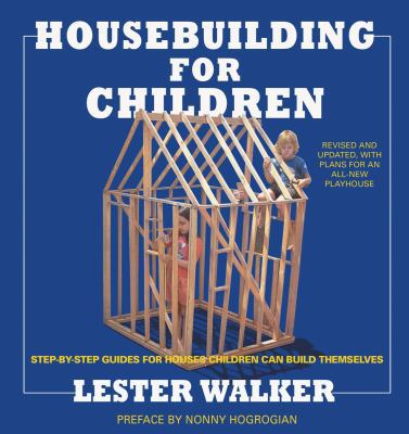 Housebuilding for Children 2nd Ed: Step-By-Step... 1585679062 Book Cover