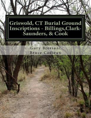 Griswold, CT Burial Ground Inscriptions - Billi... 1517661471 Book Cover