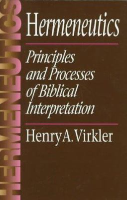 Hermeneutics: Principles and Processes of Bibli... 0801020670 Book Cover