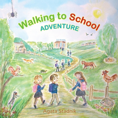Walking to School Adventure 1068249307 Book Cover