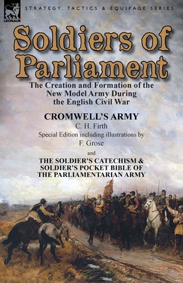 Soldiers of Parliament: the Creation and Format... 1782824766 Book Cover
