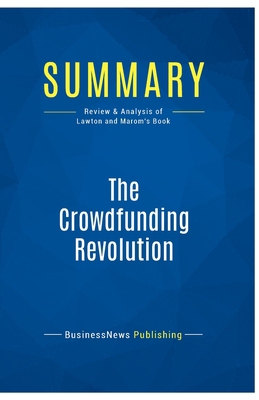 Summary: The Crowdfunding Revolution: Review an... 2511047764 Book Cover