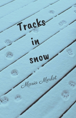 Tracks in Snow B0CJDKNY8N Book Cover