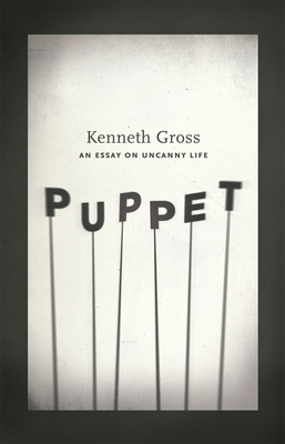 Puppet: An Essay on Uncanny Life 022600550X Book Cover
