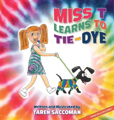 Miss T learns to Tie-Dye B09YCKSJCB Book Cover