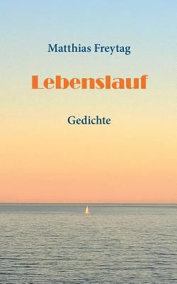 Lebenslauf: Gedichte [German] 375284387X Book Cover