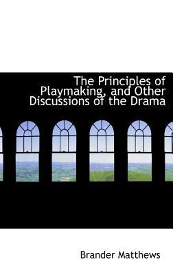 The Principles of Playmaking, and Other Discuss... 1116012642 Book Cover