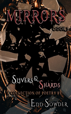Mirrors book 3: Slivers & Shards            Book Cover