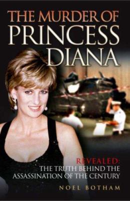 The Murder of Princess Diana: Revealed - The Tr... 1843581639 Book Cover