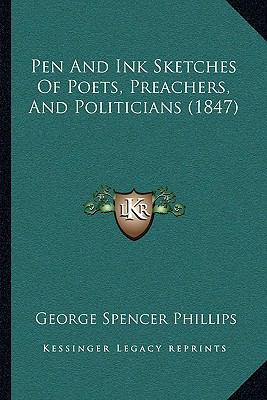 Pen And Ink Sketches Of Poets, Preachers, And P... 1164907158 Book Cover