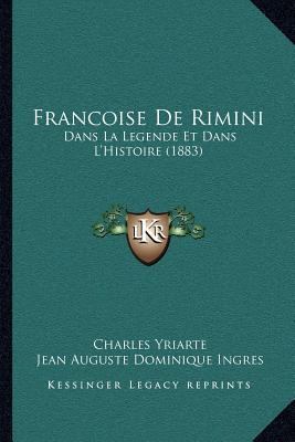 Francoise de Rimini: Dans La Legende Et Dans L'... [French] 1168373670 Book Cover