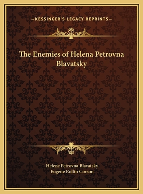 The Enemies of Helena Petrovna Blavatsky 1169660614 Book Cover