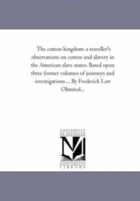 The Cotton Kingdom: A Traveller'S Observations ... 142554066X Book Cover