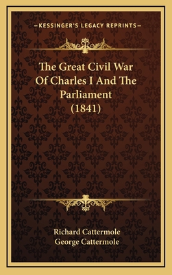 The Great Civil War of Charles I and the Parlia... 1164769758 Book Cover