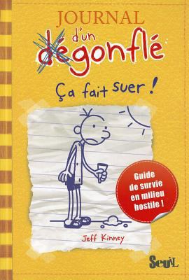 Journal D'Un D'Gonfl', Tome 4. a Fait Suer! T4 [French] 2021041913 Book Cover